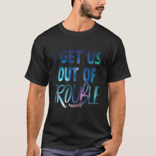 Ich bringe uns aus dem Ärger, die besten Paare zu  T-Shirt