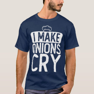 Ich bringe Zwiebeln zum Weinen Chef T-Shirt