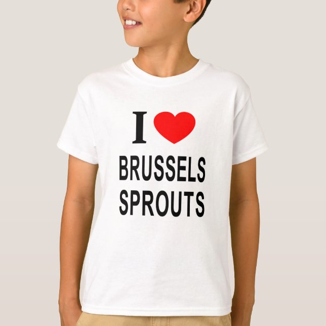 ICH ❤️ BRÜSSEL SPROUTS I LIEBE BRÜSSELER SPROUTEN  T-Shirt (Vorderseite)