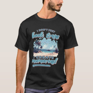 Ich buche nicht einfach nur Reisen, ich schaffe Er T-Shirt