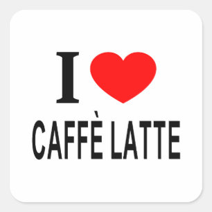 Ich ❤️ CAFFÈ LATTE Ich liebe CAFFÈ LATTE Ich mag C Quadratischer Aufkleber