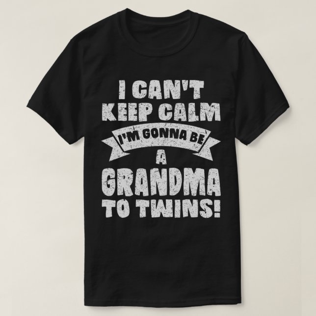 Ich Cant Behielt Calm Im Gonna Be A Oma Twins Funn T-Shirt (Design vorne)