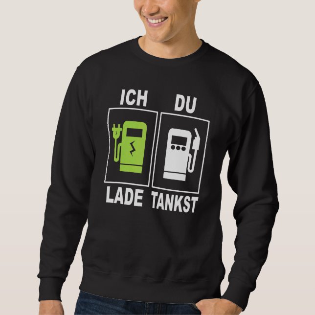 Ich Charge Du Tankst Elektromobilitäts Chargingsta Sweatshirt (Vorderseite)