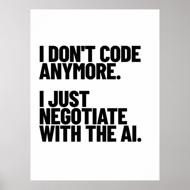 Ich codiere nicht mehr, ich verhandle nur noch mit poster (Vorne)