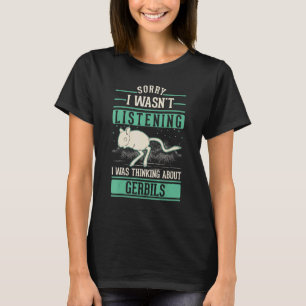 Ich dachte an Gerbils Racing Rat Gerbil T-Shirt