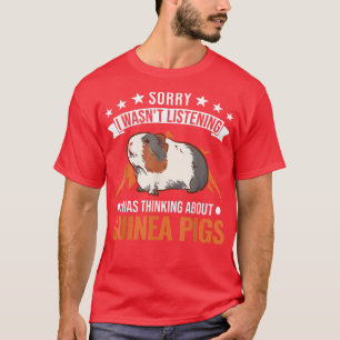 Ich dachte an Guinea Pigs 785 T-Shirt