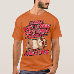 Ich dachte an Meerschweinchen 1 T-Shirt