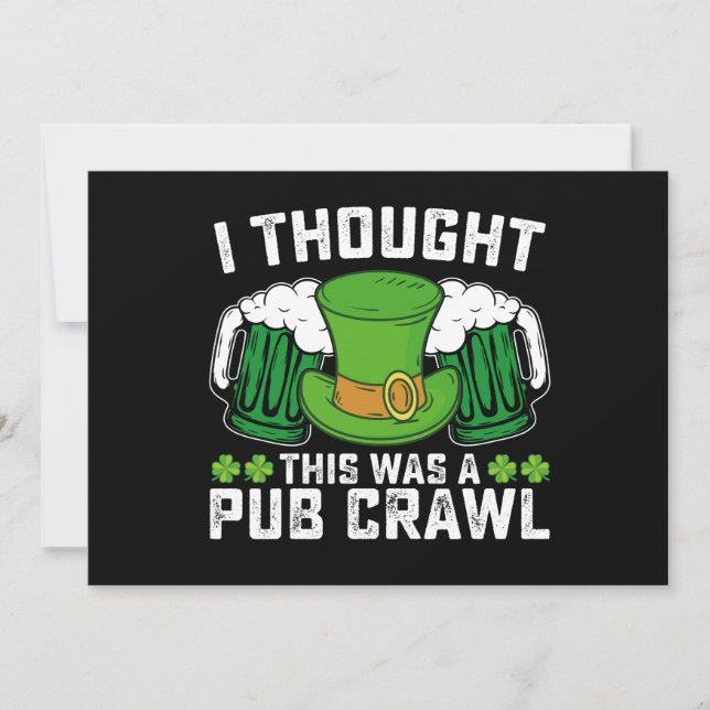 Ich dachte, das war ein Pub Crawl St Patrick's Day Einladung (Vorderseite)