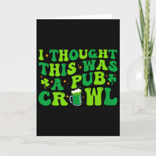 Ich dachte, das wäre ein Pub-Crawl Lustiger St. Pa Karte