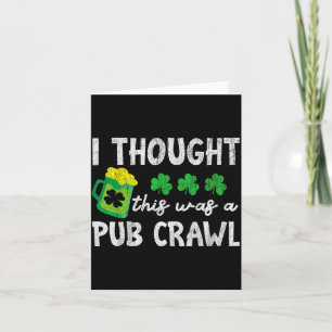 Ich dachte, das wäre ein Pub-Crawl Lustiger St. Pa Karte