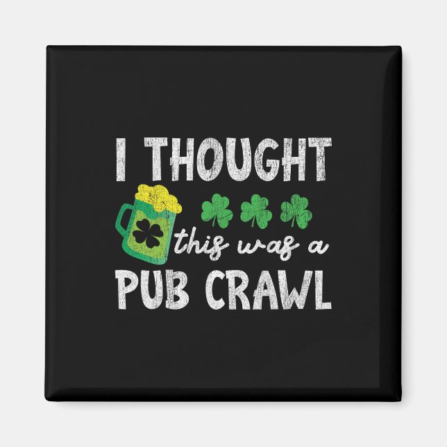 Ich dachte, das wäre ein Pub-Crawl Lustiger St. Pa Magnet (Vorne)