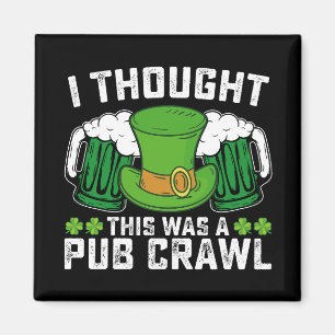 Ich dachte, das wäre eine Kneipentour am St. Patri Magnet