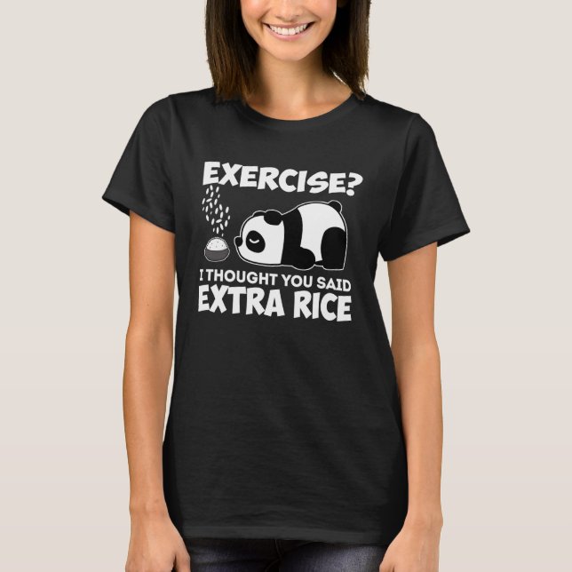 Ich dachte, du sagtest Extra Rice Panda Sarcasm as T-Shirt (Vorderseite)