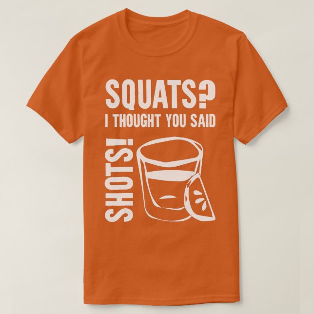 Ich dachte, du sagtest Shots T-Shirt (Design vorne)