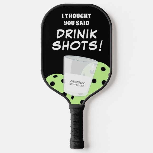 Ich dachte, du sagtest Trinkshots lustig Pickleball Schläger (Vorderseite)