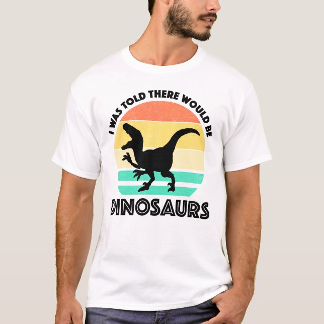 Ich dachte, es gäbe Dinosaurier T-Shirt (Vorderseite)