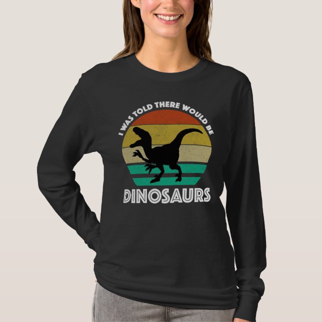 Ich dachte, es gäbe Dinosaurier T-Shirt (Vorderseite)