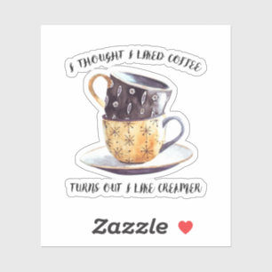 Ich dachte, ich hätte gerne Kaffee, aber ich mag  Aufkleber