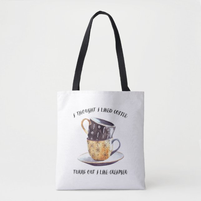Ich dachte, ich mag Kaffee, aber ich mag ihn. (Vorderseite)