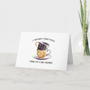 Ich dachte, ich mag Kaffee, aber ich mag ihn. Karte