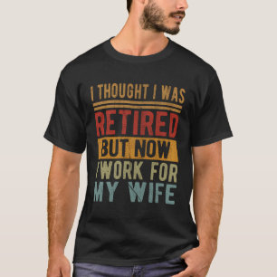 Ich dachte, ich wäre erschöpft, aber jetzt arbeite T-Shirt