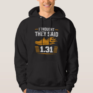 Ich dachte, sie hätten 2,11 Kilometer gesagt Hoodie