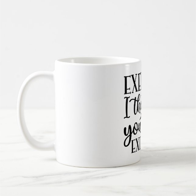 Ich dachte, Sie sagten Extra Fries - Funny Custom  Kaffeetasse (Links)