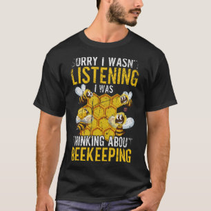 Ich dachte über Bienenzucht-Bienenstock nach T-Shirt