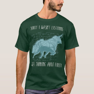 Ich dachte über den Devisenmarkt nach T-Shirt