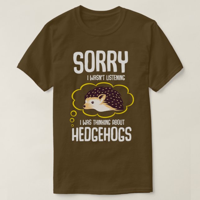 Ich dachte über Igel nach T-Shirt (Design vorne)