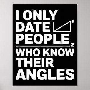 Ich Date Nur Leute, Die Ihre Winkel Kennen Mathe-W Poster