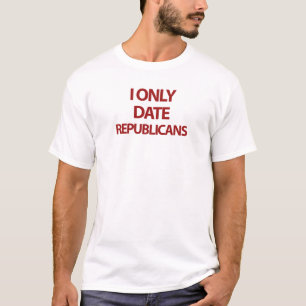 Ich datiere nur Republikaner T-Shirt