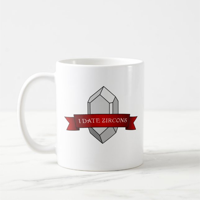 Ich datiere Zirkone- Zirkonkristall Kaffeetasse (Links)