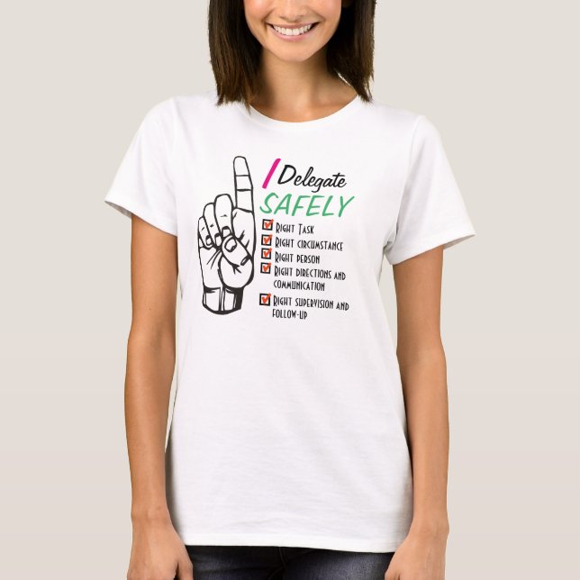 Ich delegiere Safely Nurse T-Shirt (Vorderseite)