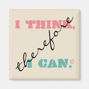 Ich denke, also kann ich - Positive Gedanken Magnet