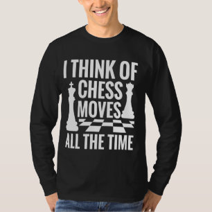 Ich denke an Schachbewegungen die ganze Zeit - Wit T-Shirt