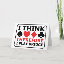 Ich denke daher, dass ich Bridge spiele - Duplizie Karte