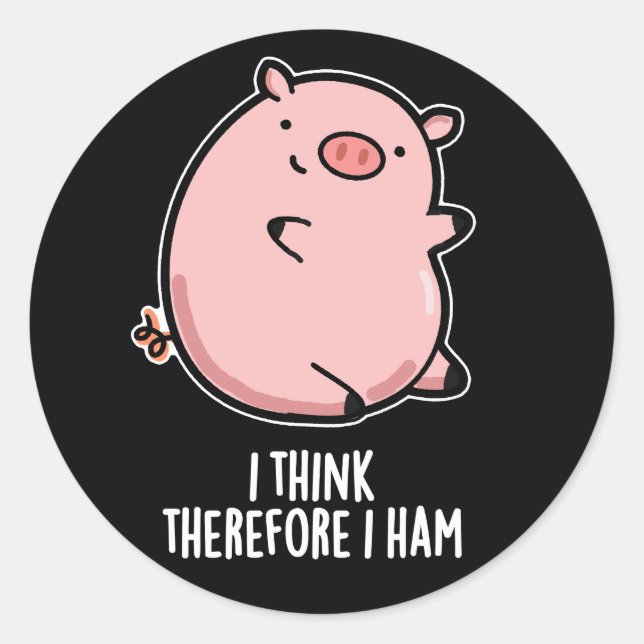 Ich denke daher ham Funny Pig Pun Dark BG Runder Aufkleber (Vorderseite)