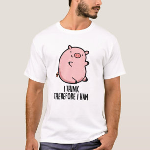 Ich denke daher, ich ham Funny Pig Puff T-Shirt