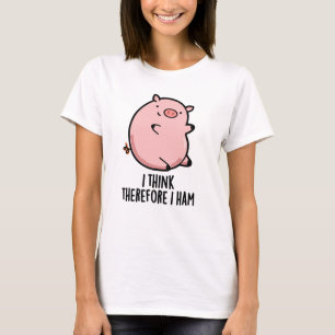 Ich denke daher, ich ham Funny Pig Puff T-Shirt