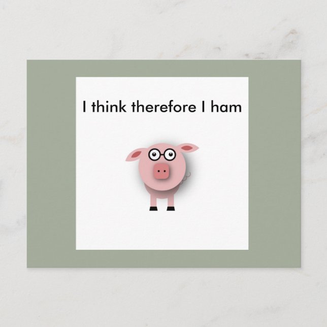 Ich denke daher, ich schinke Postkarte (Vorderseite)