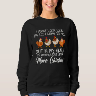 Ich denke darüber nach, mehr Hühner lustig zu mach Sweatshirt
