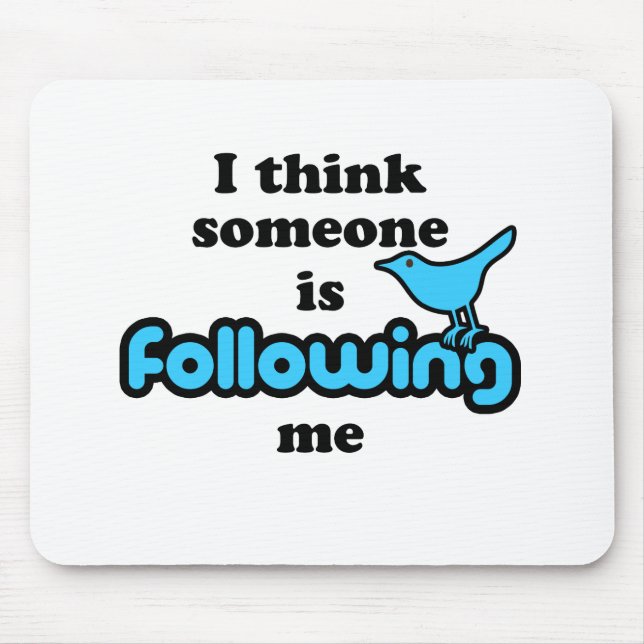 Ich denke, dass jemand mir folgt mousepad (Vorne)