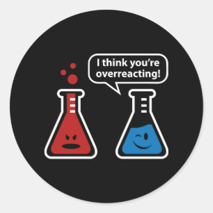 Ich denke, dass Sie überreagieren! Runder Aufkleber