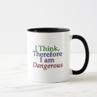Ich denke, deshalb bin ich gefährliche Tasse