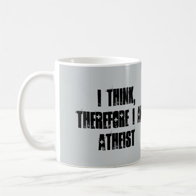ich denke, deshalb bin ich, Tasse atheistisch (Links)