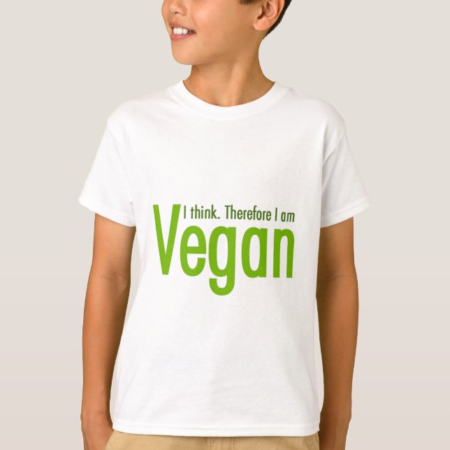 Ich denke.  Deshalb bin ich vegan T-Shirt (Vorderseite)