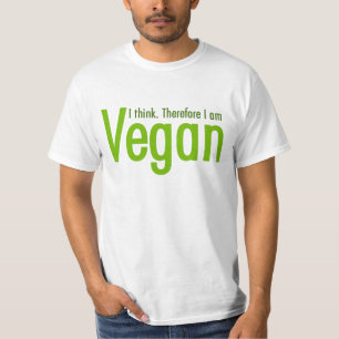 Ich denke.  Deshalb bin ich vegan T-Shirt