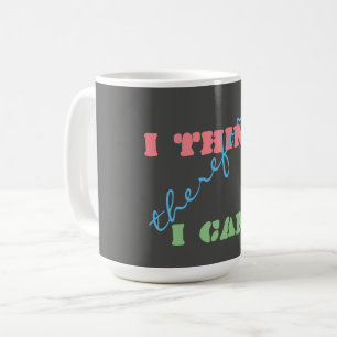 Ich denke, deshalb kann ich positives Denken Kaffeetasse