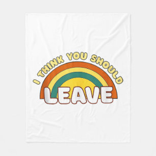 Ich denke, du solltest Funny Rainbow Verlassen hab Fleecedecke